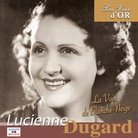 Lucienne Dugard - La voix de Blanche Neige