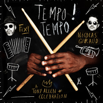 Fixi, Nicolas Giraud / Djeuhdjoah - Tempo Tempo! (A Tony Allen Celebration)