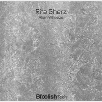 Rita Gherz - Alien Wheeze