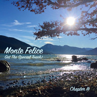 Monte Felice - Get the Special Touch!: Chapter III