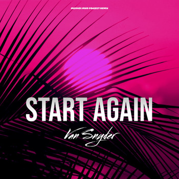 Van Snyder - Start Again (Michael Mind Project Remix)
