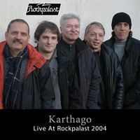 Karthago - Live at Rockpalast (Live, Bonn, 2004)
