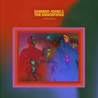 Durand Jones & The Indications - Witchoo