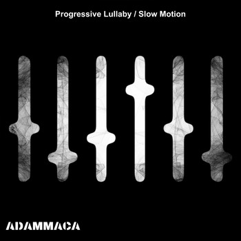 AdamMaca - Progressive Lullaby / Slow Motion