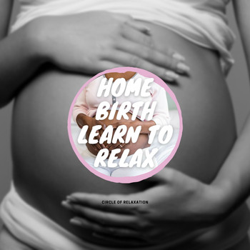 Circle of Relaxation - Home Birth, Learn to Relax