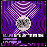 D.C. LaRue - Do You Want the Real Thing