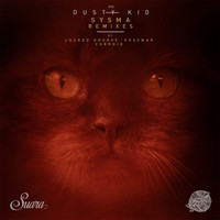 Dusty Kid - Sysma (Remixes)