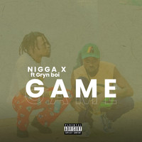 Nigga X / - Game