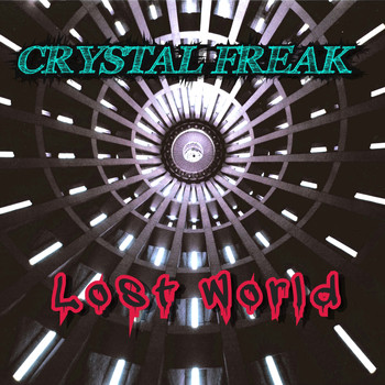 Crystal Freak / - Lost World