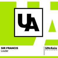 SIR FRANCIS - Louder