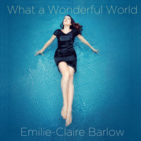 Emilie-Claire Barlow - What a Wonderful World