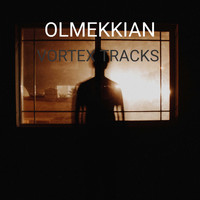 OLMEKKIAN / - Vortex Tracks