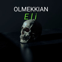 OLMEKKIAN / - Eli