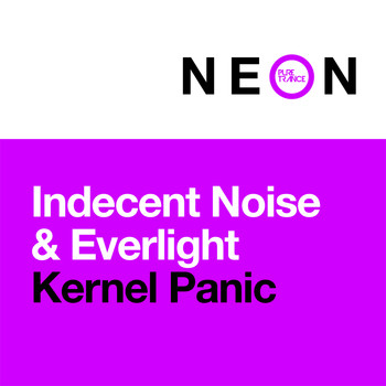 Indecent Noise & EverLight - Kernel Panic