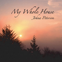 Johna Peterson - My Whole House