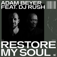Adam Beyer - Restore My Soul