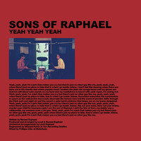 Sons of Raphael / - Yeah Yeah Yeah