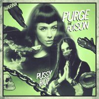Marina - Purge The Poison (feat. Pussy Riot)