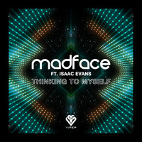 Madface - Thinking to Myself