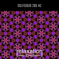Relaxation Sleep Meditation - Solfeggio 285 Hz