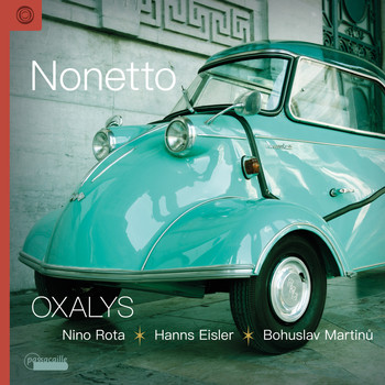 Oxalys - Nonetto: Works by Nino Rota, Hanns Eisler & Bohuslav Martinů