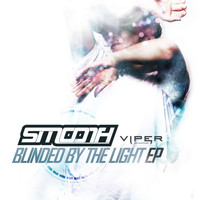 Smooth - Blinded By The Light EP