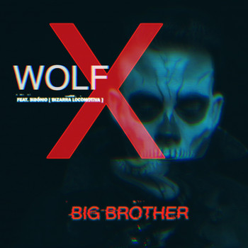 Wolf X - Big Brother