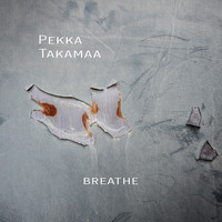 Pekka Takamaa - Breathe