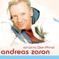 Andreas Zaron - Ich bin's: Dein Prinz!