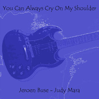 Jeroen Buse & Judy Mara - You Can Always Cry on My Shoulder