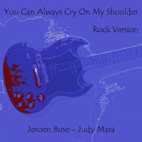 Jeroen Buse & Judy Mara - You Can Always Cry on My Shoulder (Rock Version)