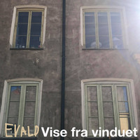 Evald - Vise fra vinduet