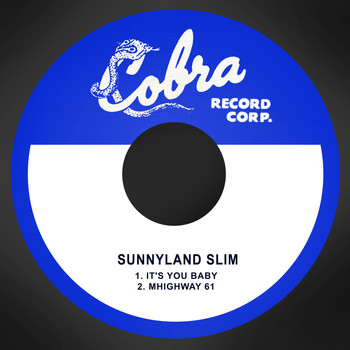 Sunnyland Slim - It's You Baby / Highway 61