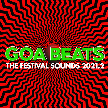 Various Artists - Goa Beats - the Festival Sounds 2021.2 (Explicit)