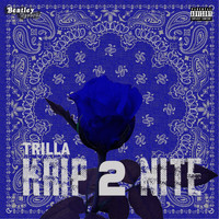 Trilla - Krip 2 Nite (Explicit)