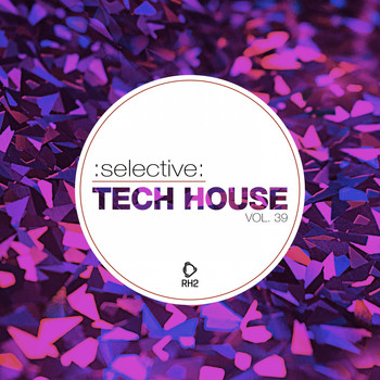 Various Artists - Selective: Tech House, Vol. 39 (Explicit)