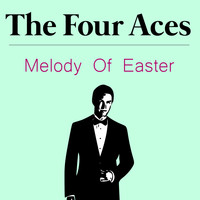 The Four Aces - Melody of Easter
