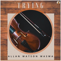 Allan Watson Waswa / - Trying