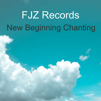 FJZ Records / - New Beginning Chanting