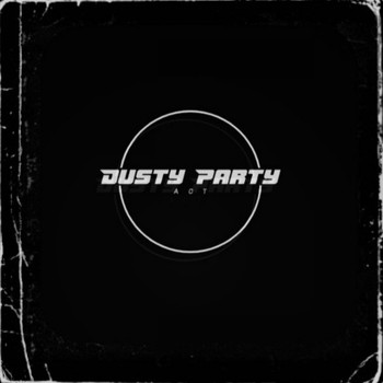 DJ Act / - Dusty Party
