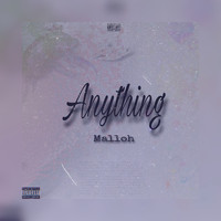 Malloh / - Anything