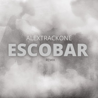 AlexTrackOne / - Escobar (Remix)