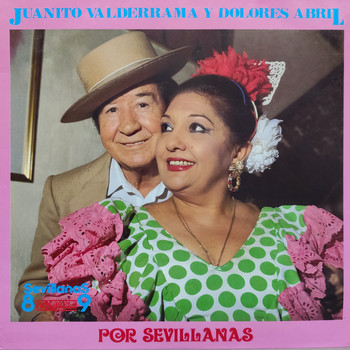 Juanito Valderrama & Dolores Abril - Por Sevillanas