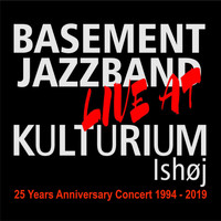 Basement Jazzband - 25 Years Anniversary Concert 1994 - 2019 (Live at Kulturium Ishøj)