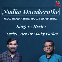 Kester - Nadha Marakeruthe - Single