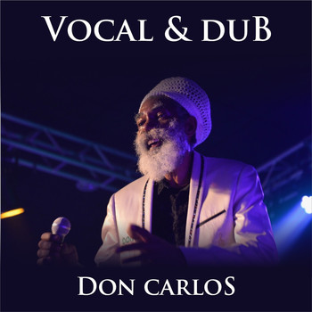 Don Carlos - Don Carlos Vocal & Dub