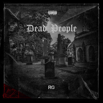 RG - Dead People (Explicit)