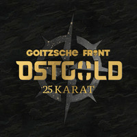 Goitzsche Front - Ostgold - 25 Karat (Explicit)