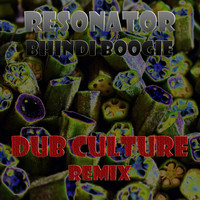 Resonator - Bhindi Boogie (Dub Culture Remix)