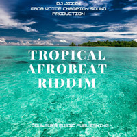 DJ Jizzy - Tropical Afrobeat Riddim